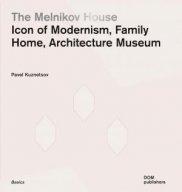 THE MELNIKOV HOUSE: ICON OF MODERNISM, FAMILY HOME, ARCHITECTURE MUSEUM