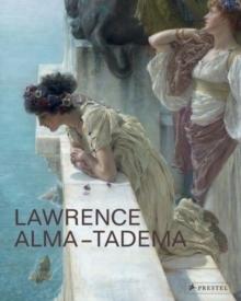 ALMA TADEMA: LAWRENCE ALMA-TADEMA. 