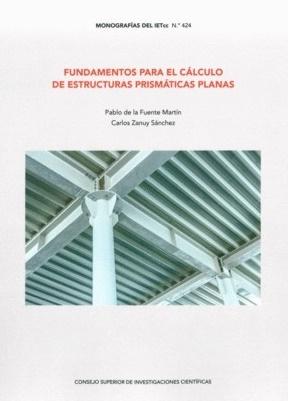 FUNDAMENTOS PARA EL CALCULO DE ESTRUCTURAS PRIMATICAS PLANAS. 