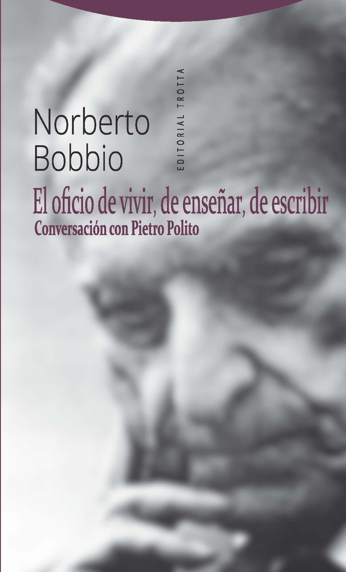 OFICIO DE VIVIR, DE ENSEÑAR, DE ESCRIBIR. CONVERSACIÓN CON PIETRO POLITO. 