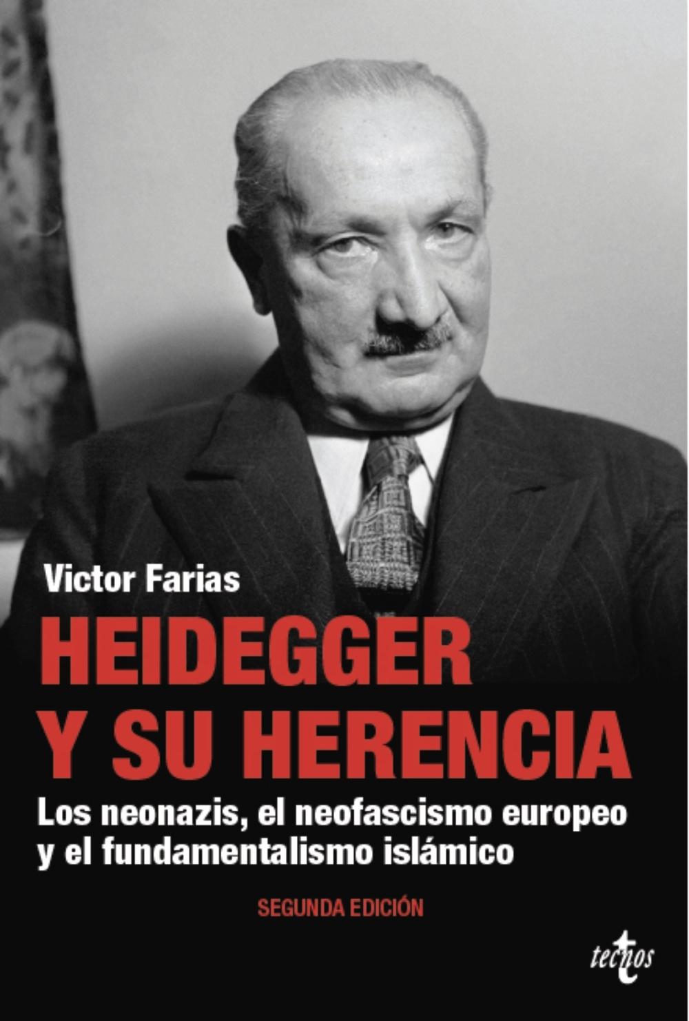 HEIDEGGER Y SU HERENCIA "LOS NEONAZIS, LOS FASCISTAS EUROPEOS, LOS FUNDAMENTALISTAS  ISLÁMICOS, LOS NEOIMPERIALISTAS RUSOS ....". 