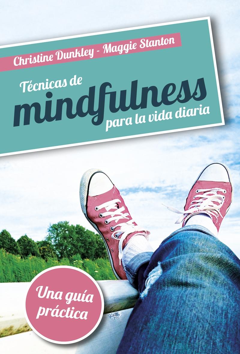 TÉCNICAS DE MINDFULNESS PARA LA VIDA DIARIA