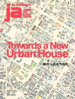 JA Nº 106. TOWARDS A NEW URBAN HOUSE. 