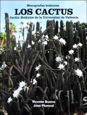 CACTUS, LOS "JARDIN BOTANICO DE LA UNIVERSIDAD DE VALENCIA". 