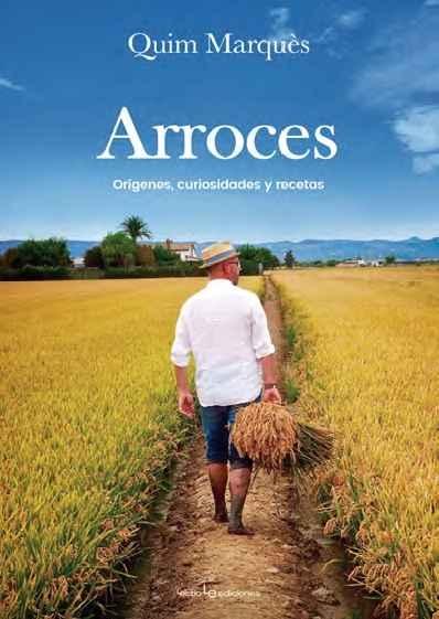 ARROCES "ORIGENES, CURIOSIDADES Y RECETAS"