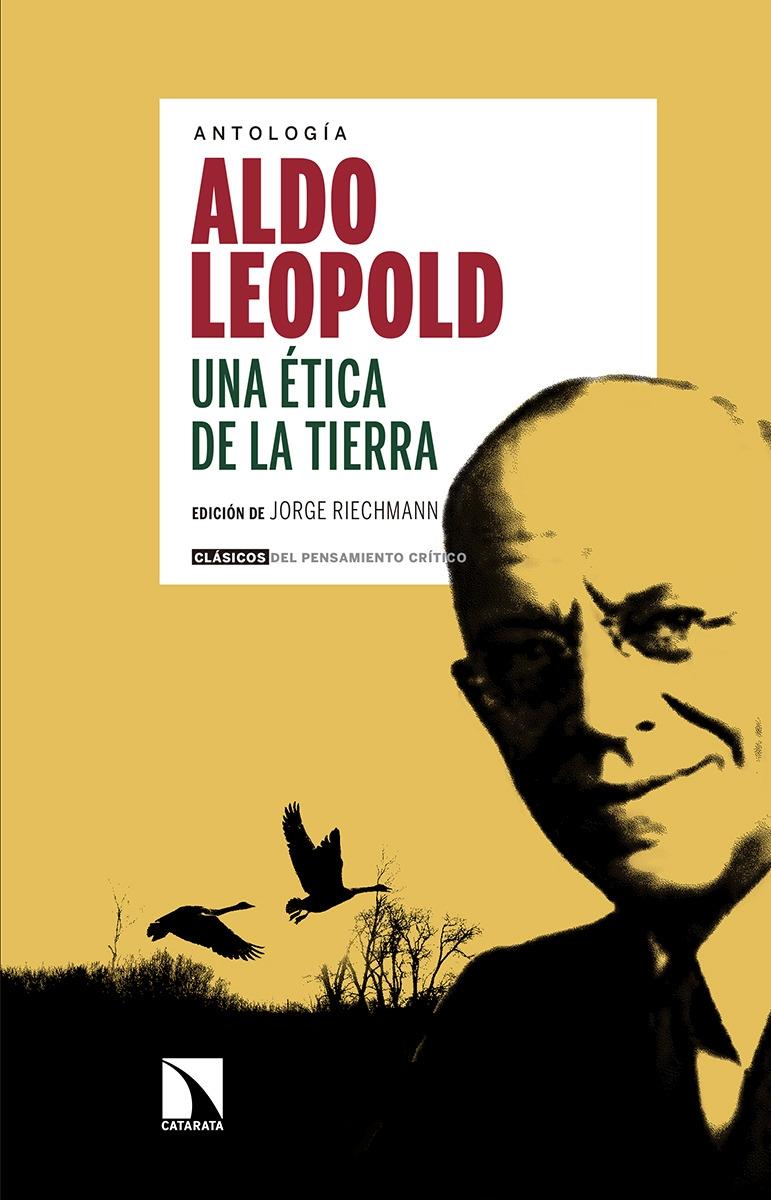 UNA ÉTICA DE LA TIERRA DE ALDO LEOPOLD. 