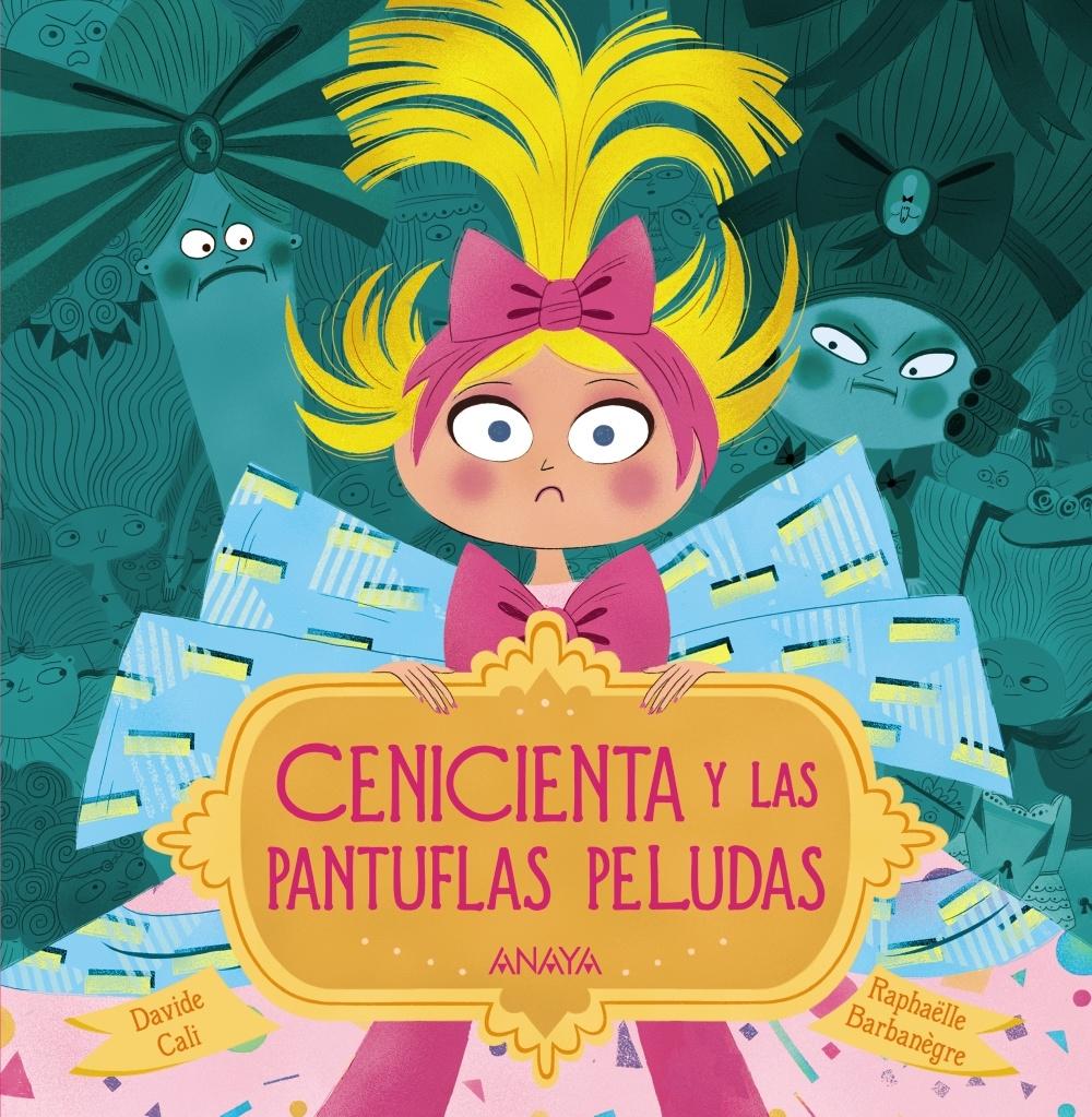 CENICIENTA Y LAS PANTUFLAS PELUDAS. 