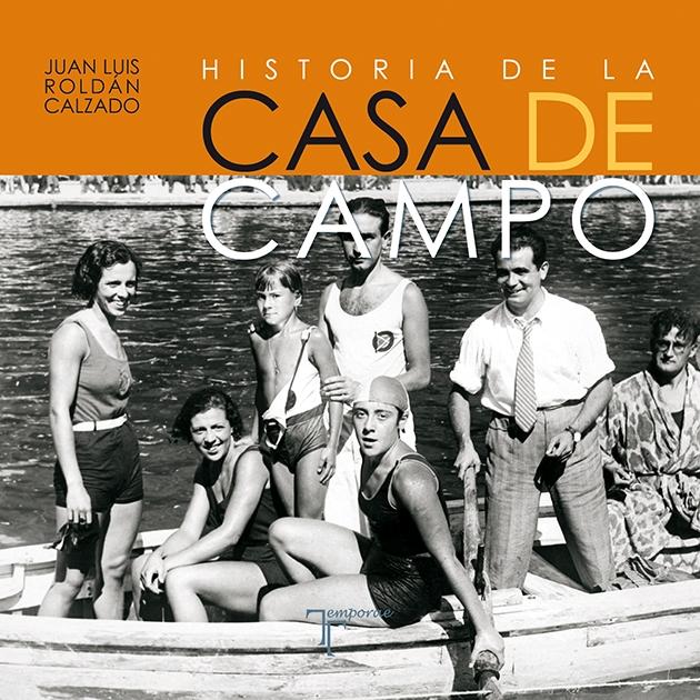 HISTORIA DE LA CASA DE CAMPO. 