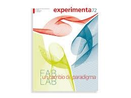 EXPERIMENTA Nº 72. FAB LAB, UN CAMBIO DE PARADIGMA. 