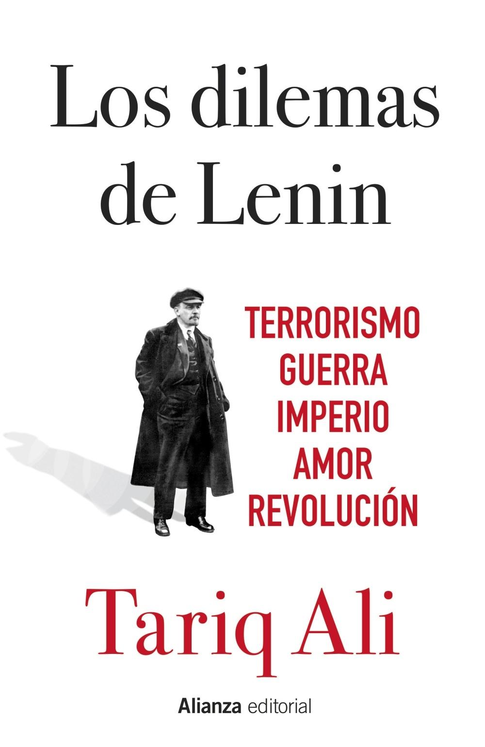 DILEMAS DE LENIN, LOS "TERRORISMO, GUERRA, IMPERIO, AMOR, REVOLUCIÓN". 