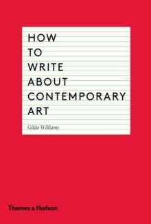 HOW TO WRITE ABOUT CONTEMPORARY ART. 