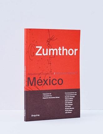 ZUMTHOR  ARQUITECTOS SUIZOS EN MEXICO / SWISS ARCHITECTS IN  MEXICO. 
