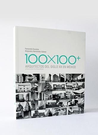 100 X 100 + ARQUITECTOS DEL SIGLO XX EN MEXICO