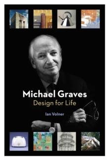 GRAVES: MICHAEL GRAVES. DESIGN FOR LIFE