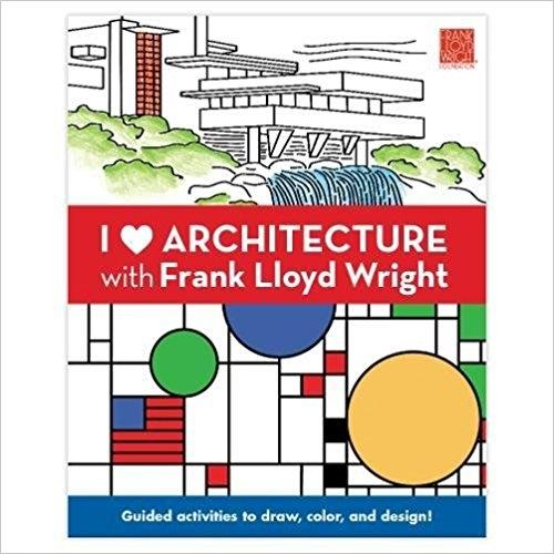 WRIGHT: I HEART ARCHITECTURE WITH FRANK LLOYD WRIGHT