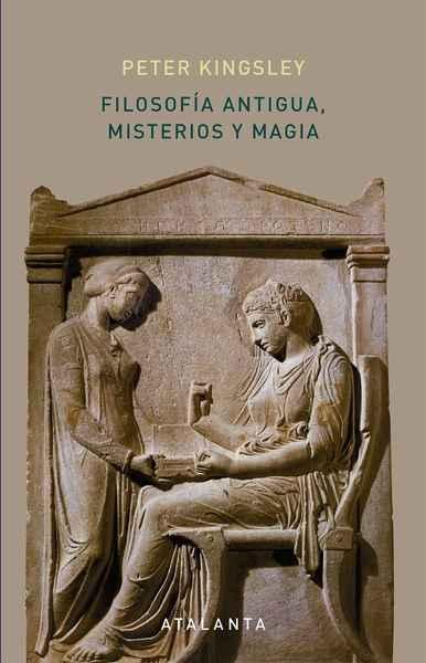 FILOSOFÍA ANTIGUA, MISTERIOS Y MAGIA. 