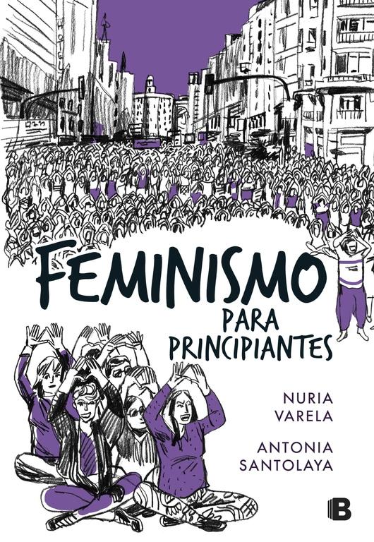 FEMINISMO PARA PRINCIPIANTES . 