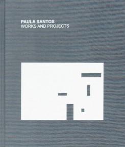 SANTOS: PAULA SANTOS WORKS AND PROJECTS. 