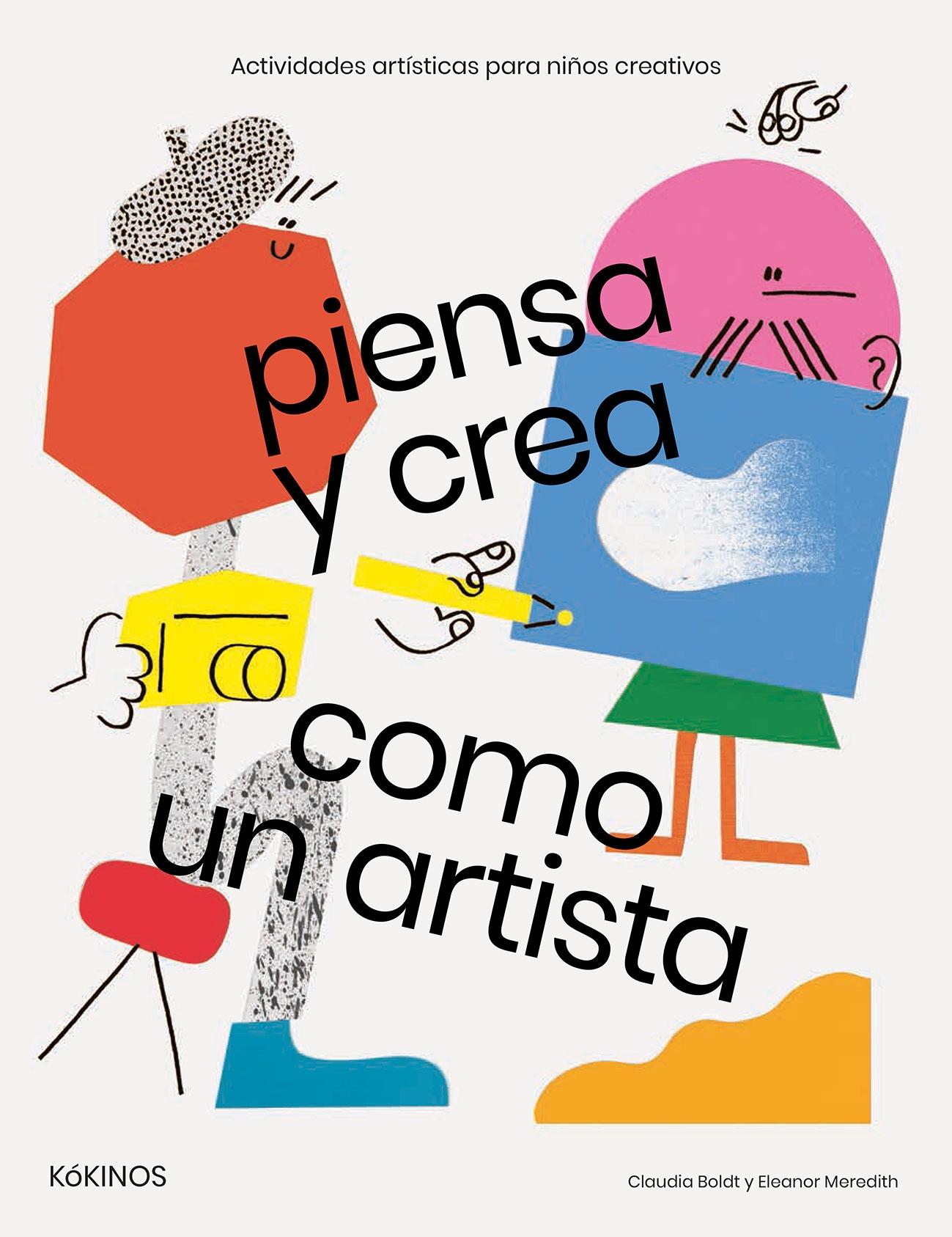 PIENSA Y CREA COMO UN ARTISTA. 