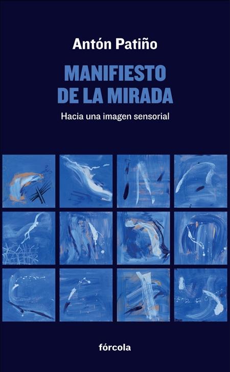 MANIFIESTO DE LA MIRADA "HACIA UNA IMAGEN SENSORIAL"