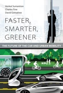 FASTER, SMARTER, GREENER. THE FUTURE OF THE CAR AND URBAN MOBILITY. 
