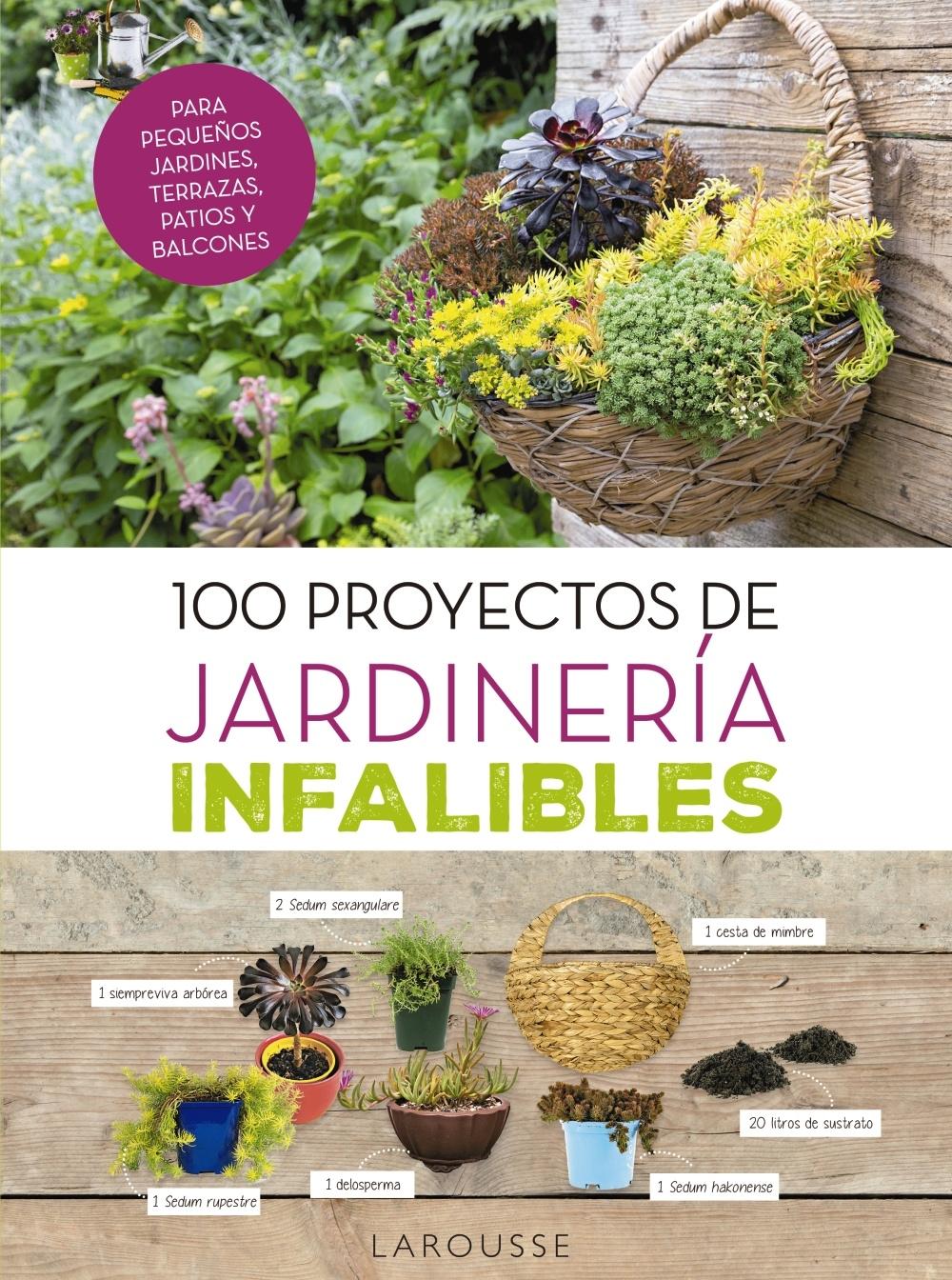 100 PROYECTOS DE JARDINERÍA INFALIBLES