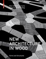 NEW ARCHITECTURE IN WOOD. FORMS AND STRUCTURES. 