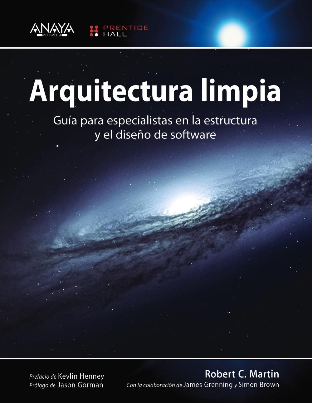 ARQUITECTURA LIMPIA "GUÍA PARA ESPECIALISTAS EN LA ESTRUCTURA Y EL DISEÑO DE SOFTWARE"