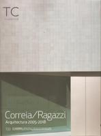CORREIRA  / RAGAZZI: TC Nº 133  CORREIA/RAGAZZI  ARQUITECTURA 2005-2018. 