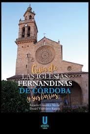 GUÍA DE LAS IGLESIAS FERNANDINAS DE CÓRDOBA Y DE SUS BARRIOS