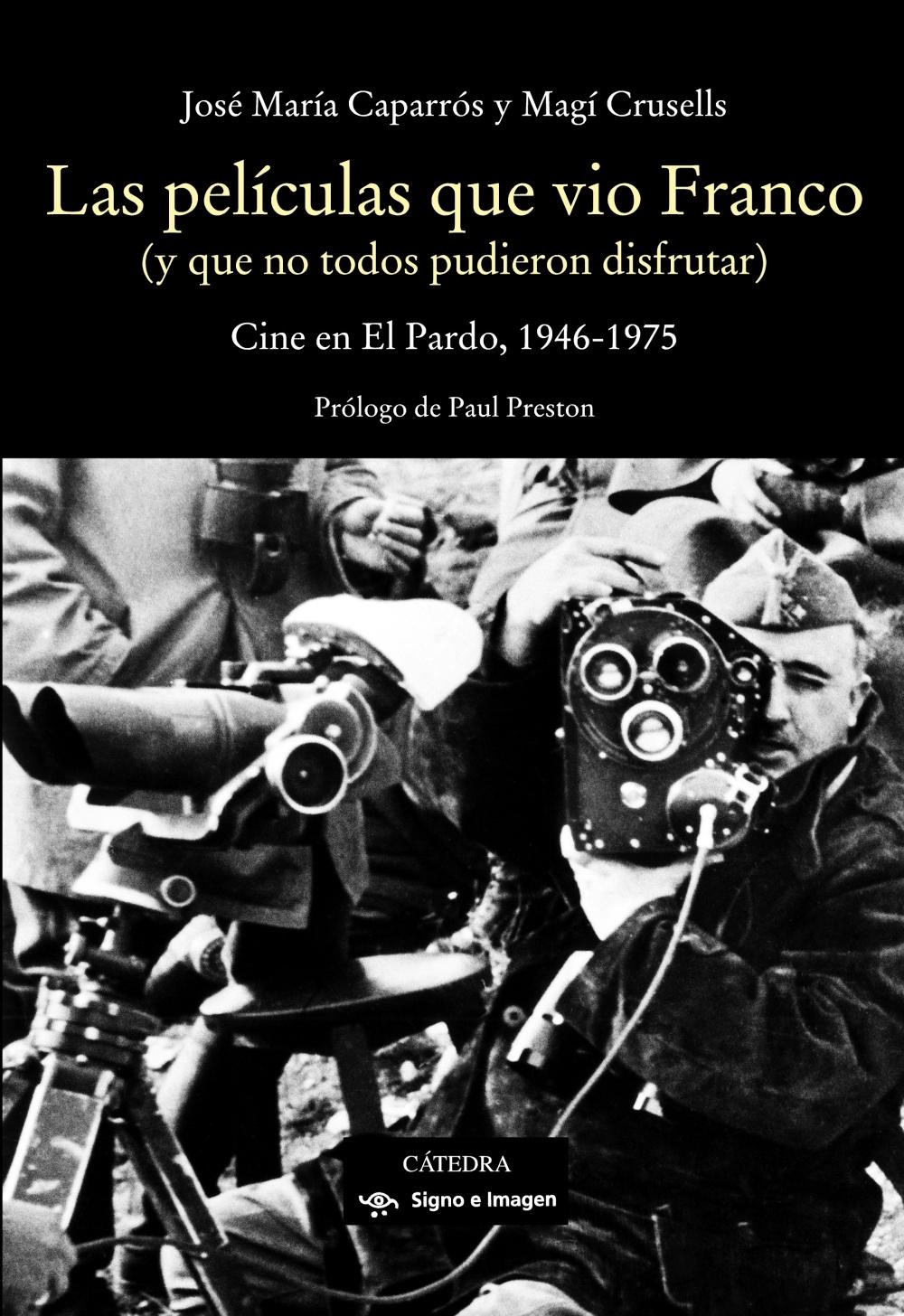 PELÍCULAS QUE VIO FRANCO, LAS "CINE EN EL PARDO, 1946-1975"