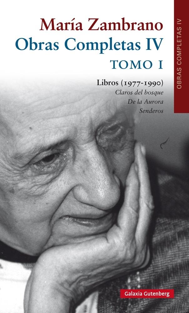 LIBROS (1977-1990) "OBRAS COMPLETAS MARÍA ZAMBRANO, VOLUMEN IV. TOMO I". 