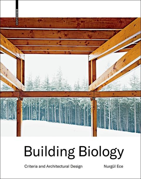 BUILDING BIOLOGY "CRITERIA AND ARCHITECTURAL DESIGN". 