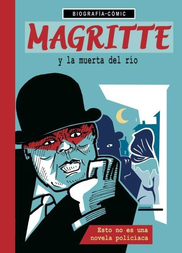 MAGRITTE Y LA MUERTA DEL RIO. ESTO NO ES UNA NOVELA POLICIACA