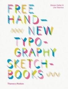 FRE HAND: NEW TYPOGRAPHY SKETCHBOOKS. 