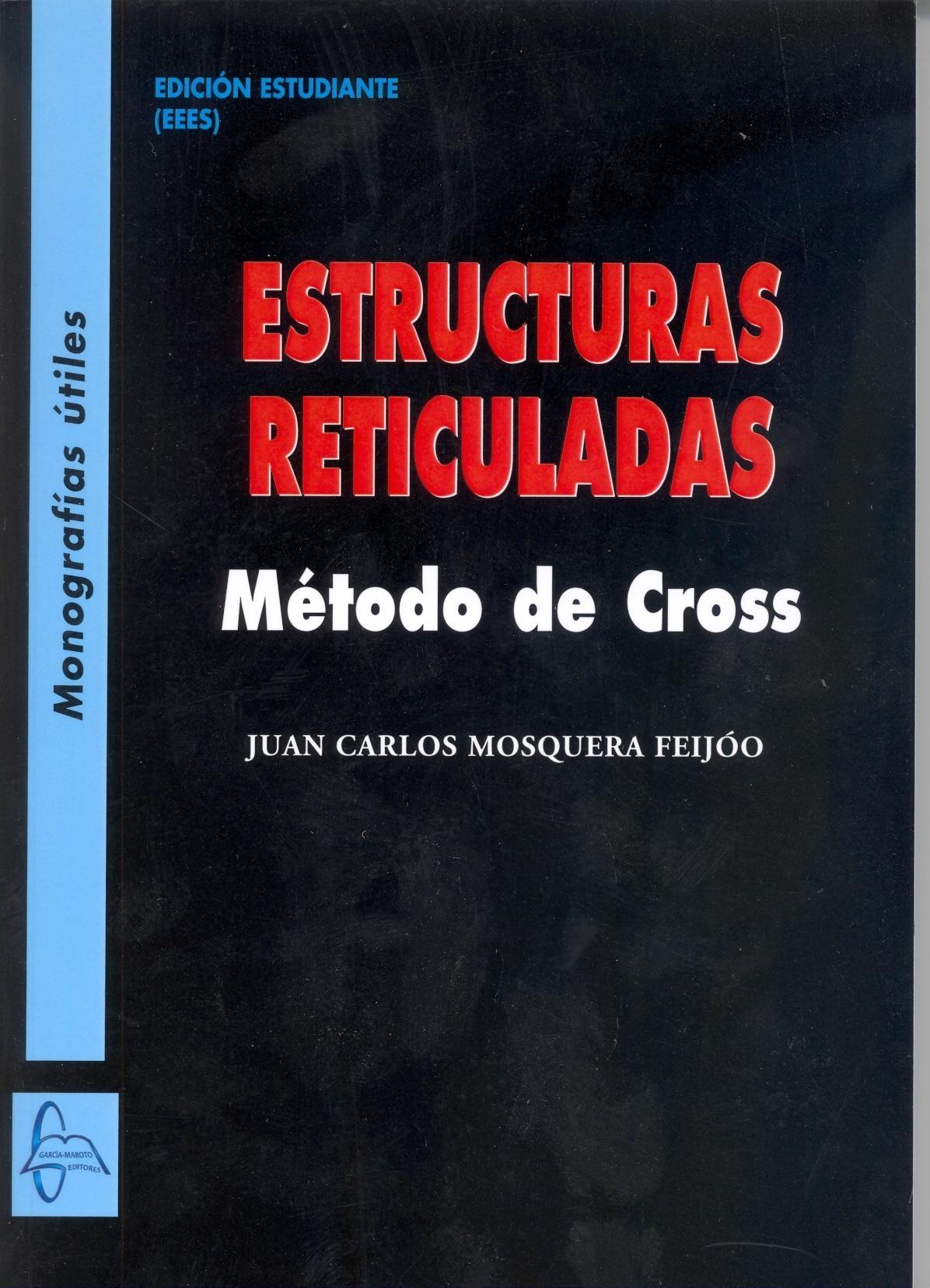 ESTRUCTURAS RETICULADAS "MÉTODO DE CROSS". 