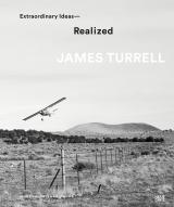 JAMES TURRELL. EXTRAORDINARY IDEAS'REALIZED