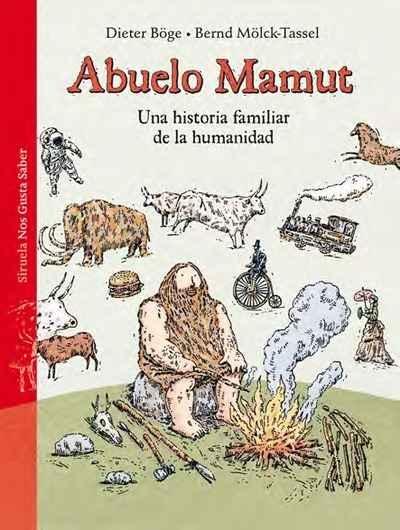 ABUELO MAMUT "UNA HISTORIA FAMILIAR DE LA HUMANIDAD". 