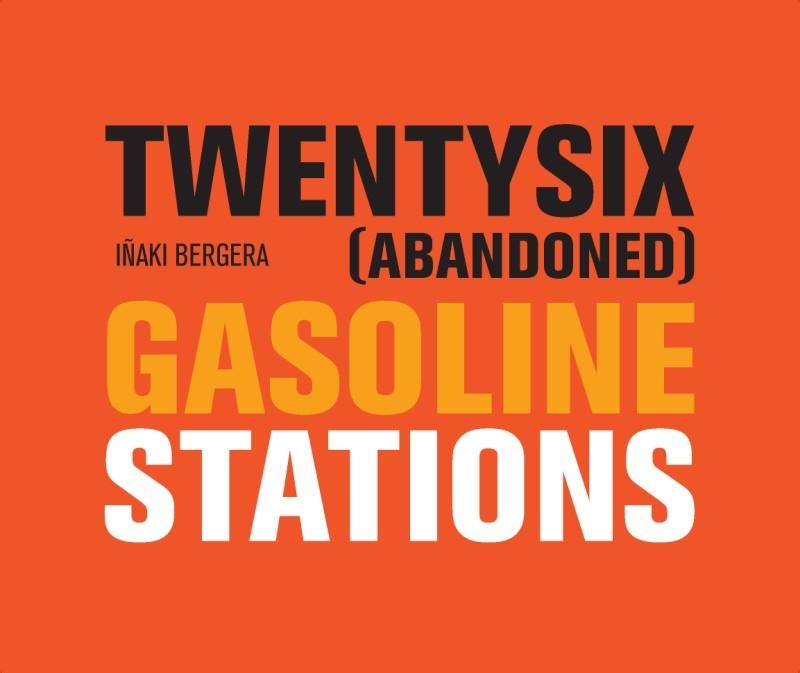 TWENTYSIX (ABANDONED) GASOLINE STATIONS