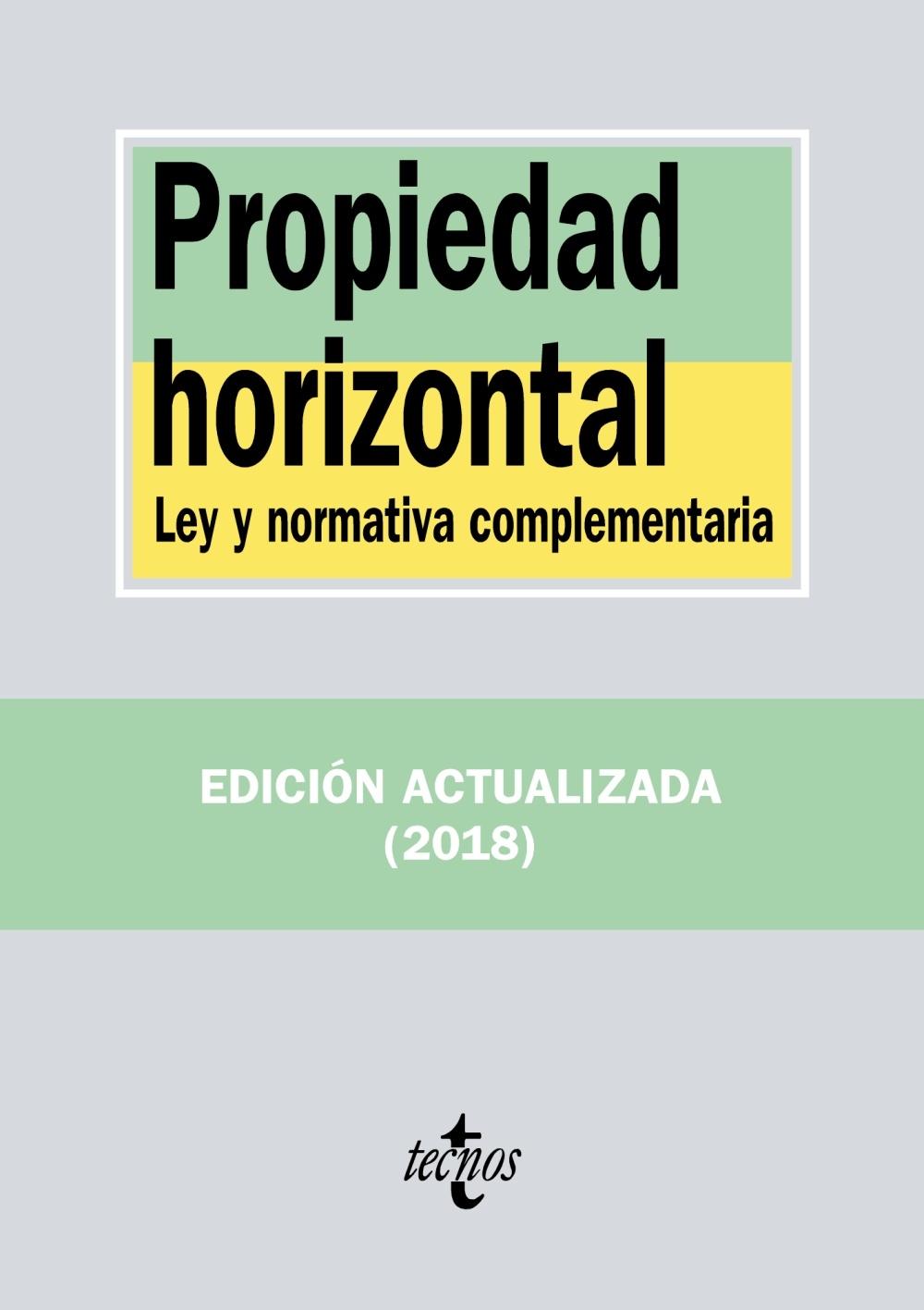 PROPIEDAD HORIZONTAL "LEY Y NORMATIVA COMPLEMENTARIA". 