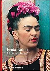 FRIDA KAHLO: I PAINT MY REALITY. 