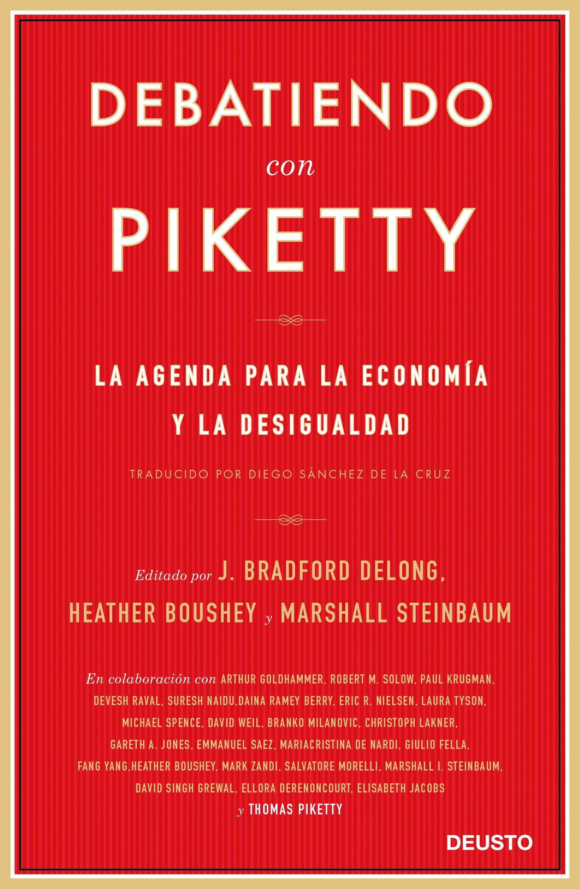 DEBATIENDO CON PIKETTY "LA AGENDA PARA LA ECONOMÍA Y LA DESIGUALDAD". 