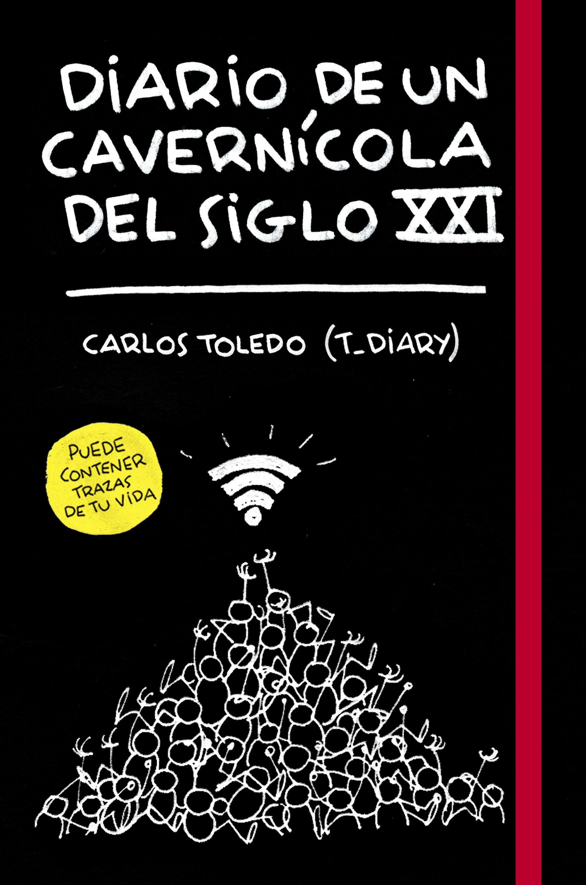 DIARIO DE UN CAVERNÍCOLA DEL SIGLO XXI