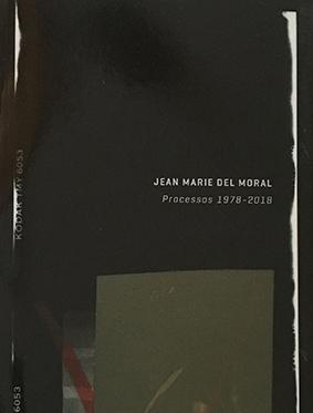 JEAN MARIE DEL MORAL PROCESSOS 1978-2018. 