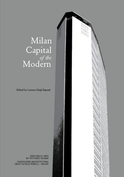 MILAN, CAPITAL OF THE MODERN