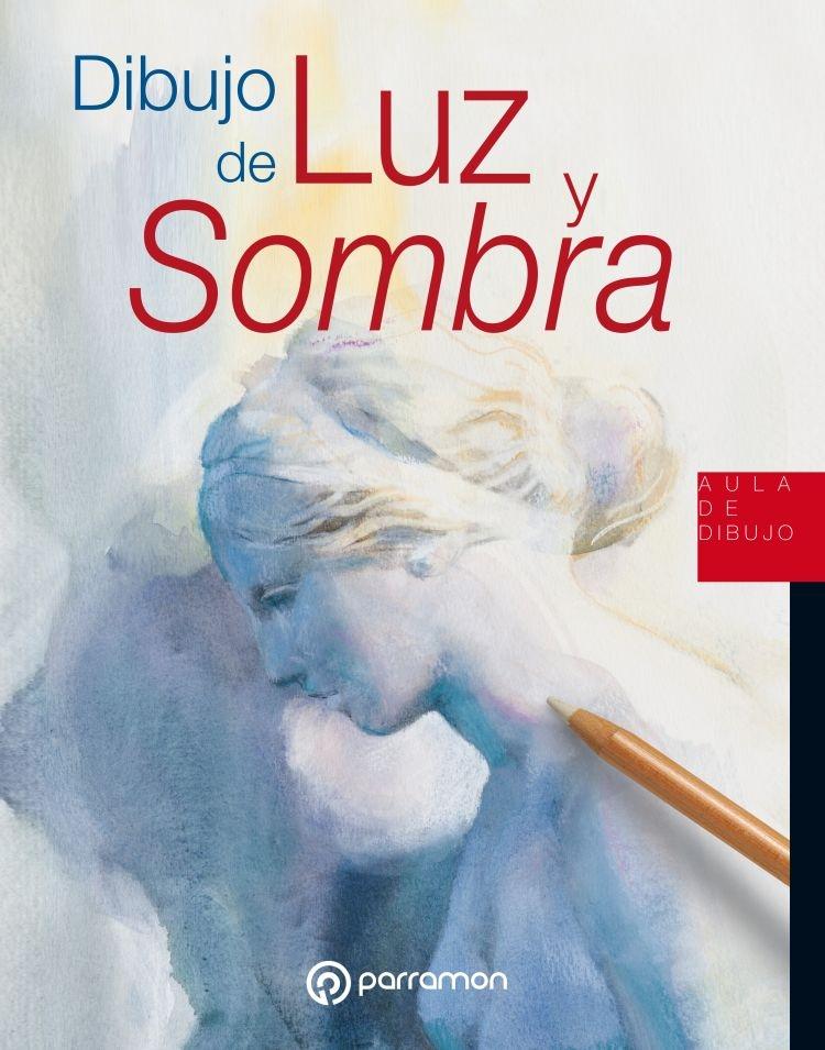 DIBUJO DE LUZ Y SOMBRA. 