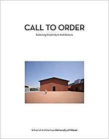 CALL TO ORDER "SUSTAINING SIMPLICITY IN ARCHITECTURE"