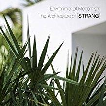 STRANG: ENVIRONMENTAL MODERNISM. THE ARCHITECTURE OF  MAX STRANG. 