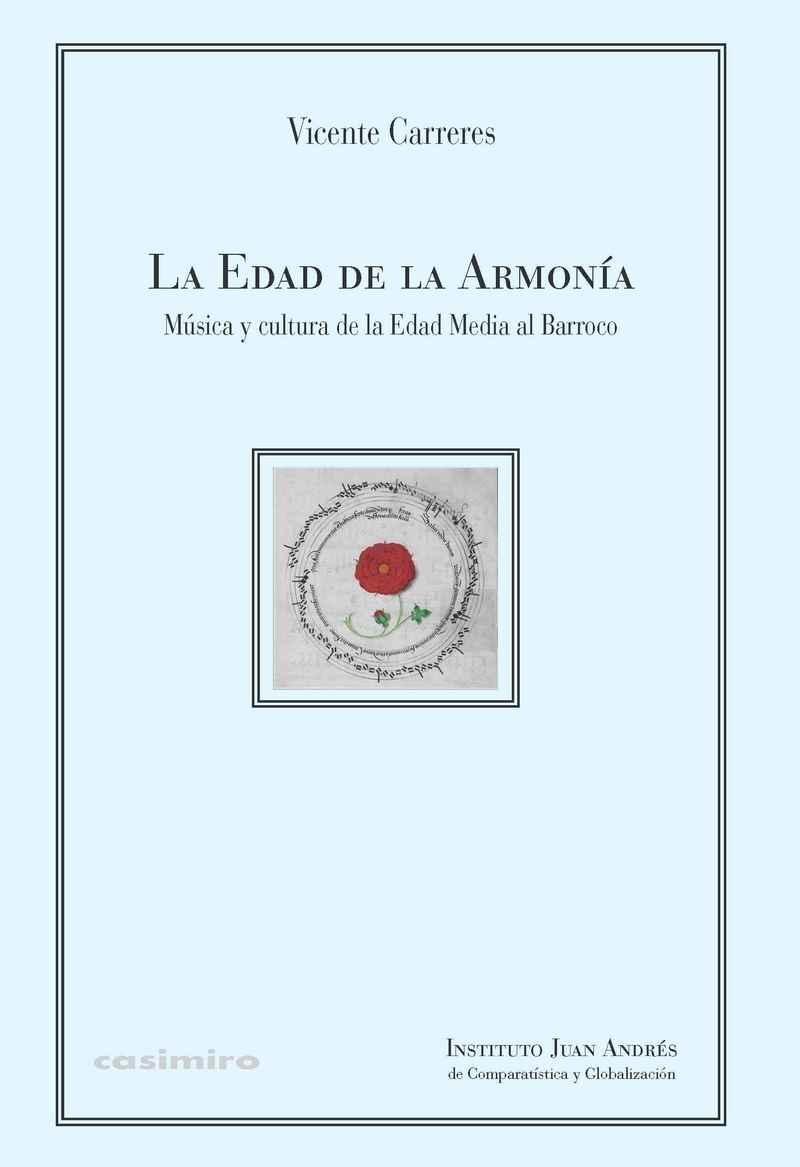 EDAD DE LA ARMONÍA, LA "MÚSICA Y CULTURA DE LA EDAD MEDIA AL BARROCO". 