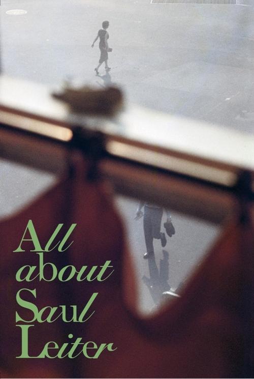 ALL ABOUT SAUL LEITER. 